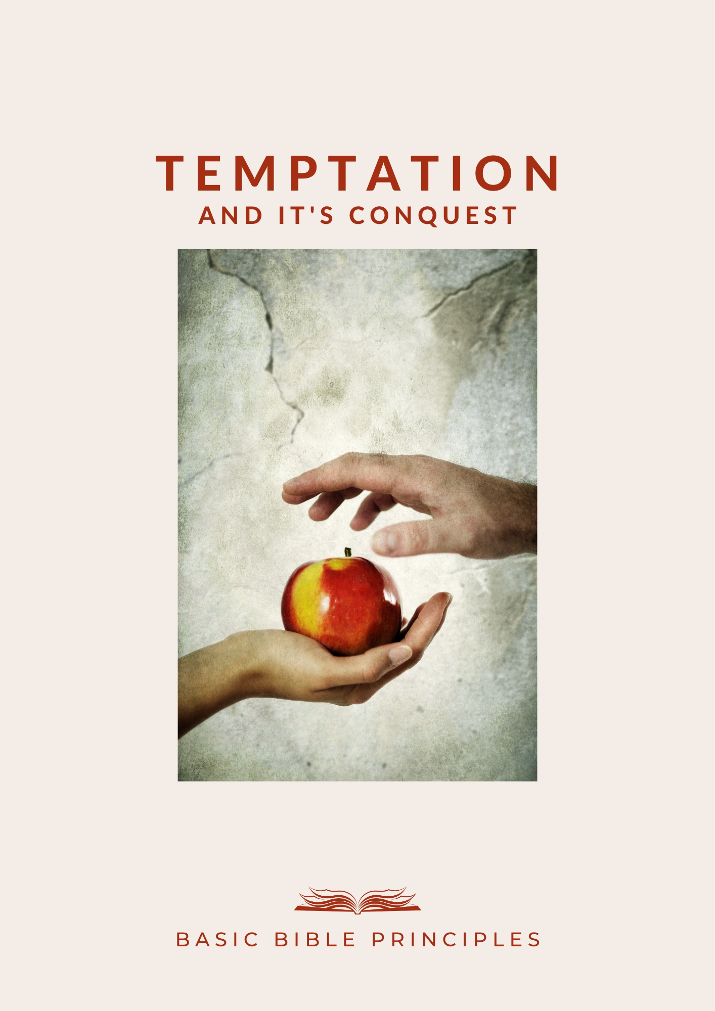 Basic Bible Principles: TEMPTATION AND ITS CONQUEST