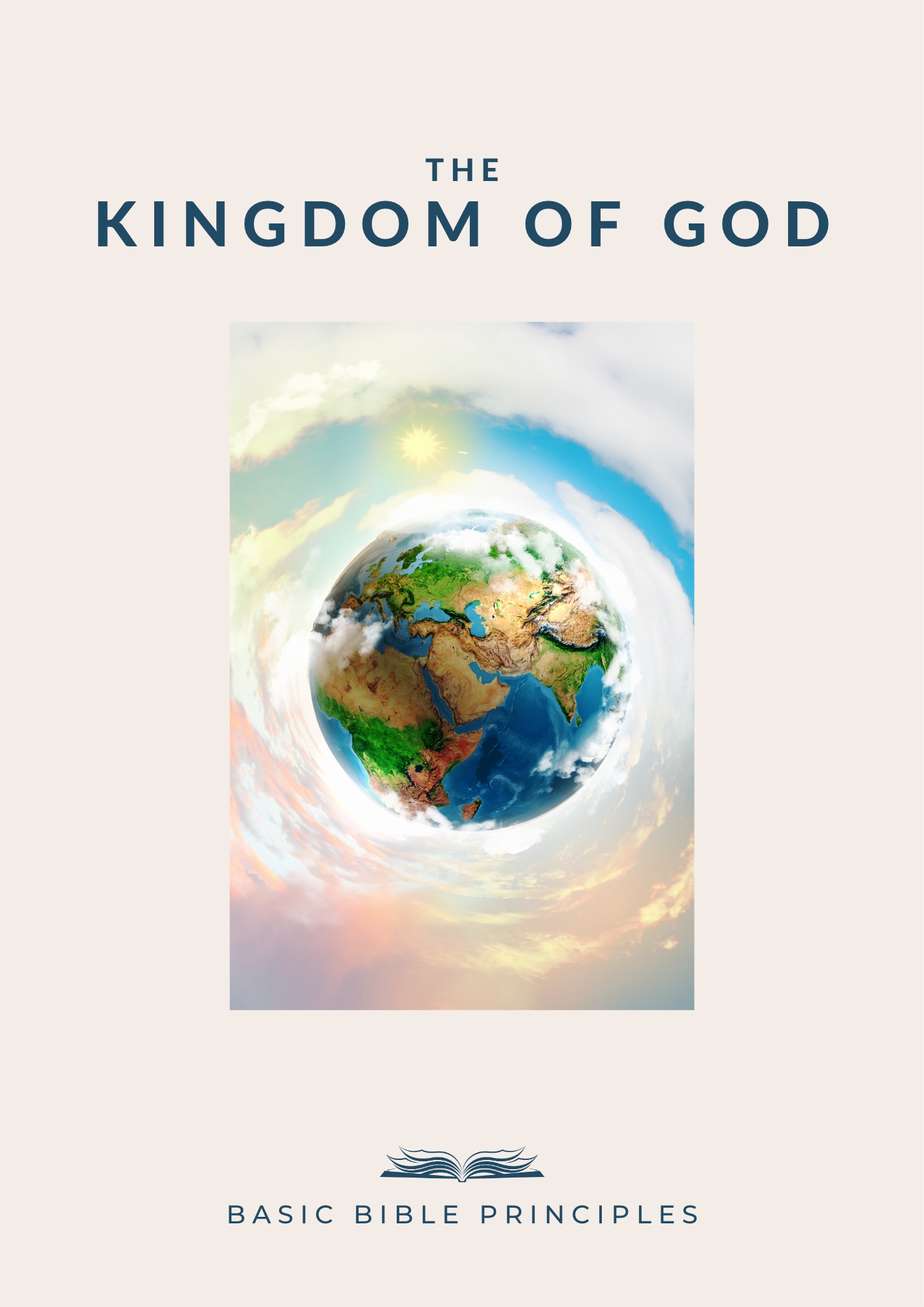 Basic Bible Principles: THE KINGDOM OF GOD
