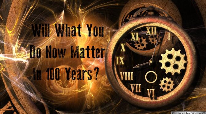 Will what you do now matter in 100 years?