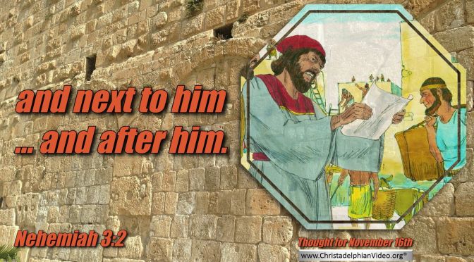 Daily Readings & Thought for November  16th. "AND NEXT TO HIM ... AND AFTER HIM”