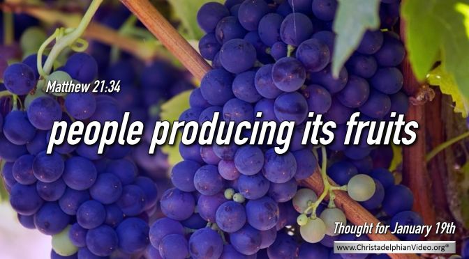 Daily Readings & Thought for January 19th. "PEOPLE PRODUCING IT’S ..."