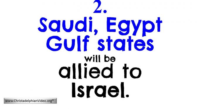 2  Saudi, Egypt Gulf States will be allied to Israel: End time Bible Prophecy Video post