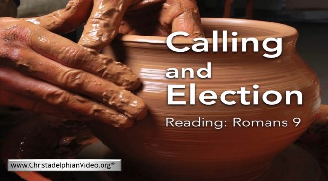 Calling & Election - Rom 9 Truth New Video Release