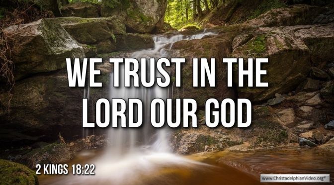 Thought for September 12th. "WE TRUST IN THE LORD OUR GOD"