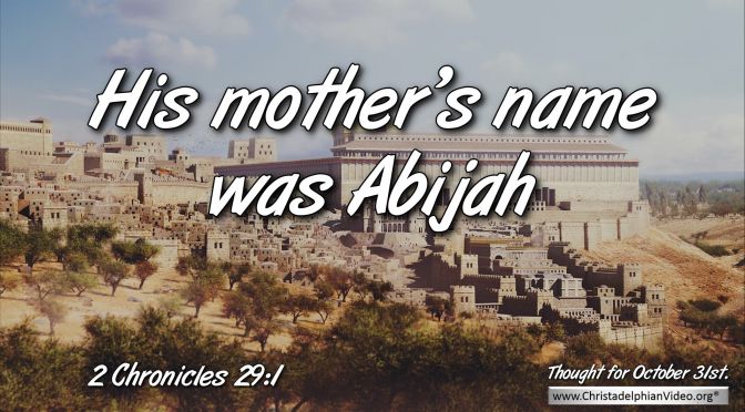 Daily Readings & Thought for October 31st. “HIS MOTHER’S NAME WAS …”