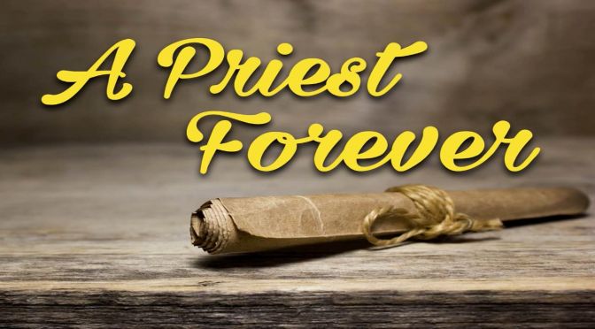 Jesus Christ: A Priest Forever after the order of Melchizedek