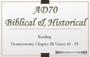 Ad 70: Biblical and Historical