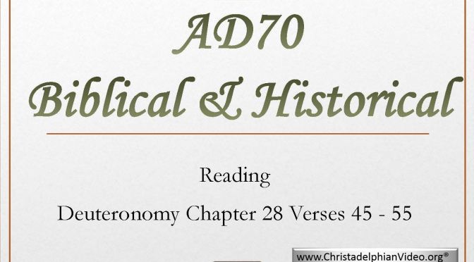 Ad 70: Biblical and Historical
