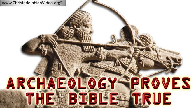 Archaeology Proves the Bible True.