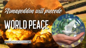 Armageddon will Precede world peace