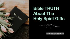 Bible TRUTH About The Holy Spirit Gifts