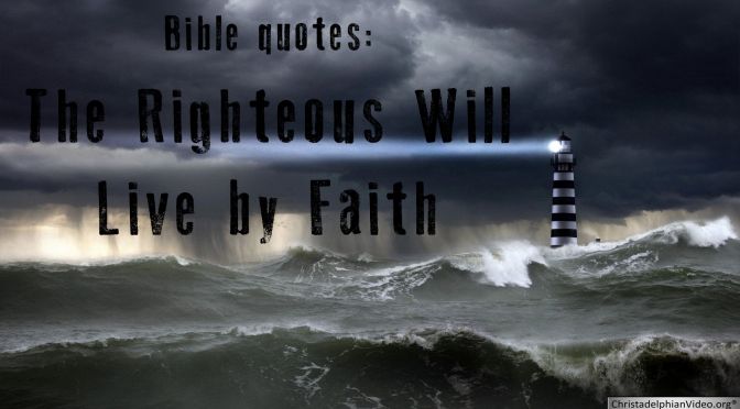 Bible quotes  The righteous will live by faith Video Post