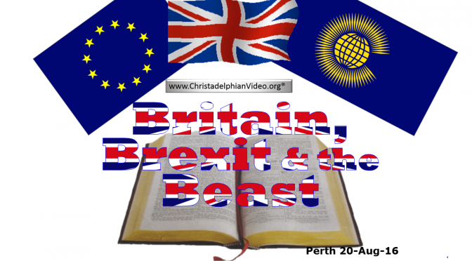 Britain, Brexit and the Beast - Perth Prophecy Day 2016 Video post