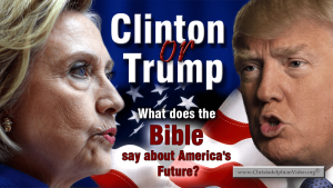 Clinton Or Trump? What does the Bible say About America's Future? Jim Cowie Video post