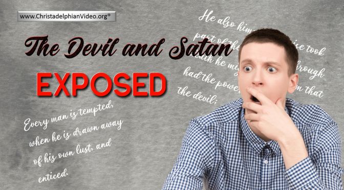 The Devil and Satan Exposed!