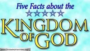 5 Facts about the Kingdom of God
