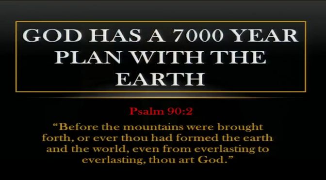 Gods 7000 year Plan for the Earth Video Post