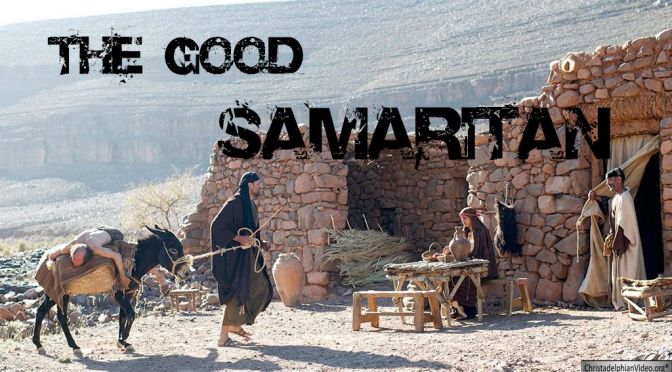 Parables of Jesus – The Good Samaritan - Luke 10:25-37