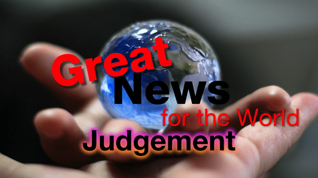 Great News For The World: The Judgement