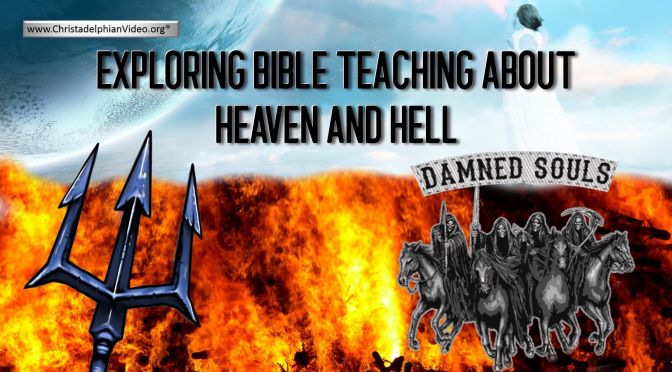 Exploring Bible teaching about Heaven and Hell