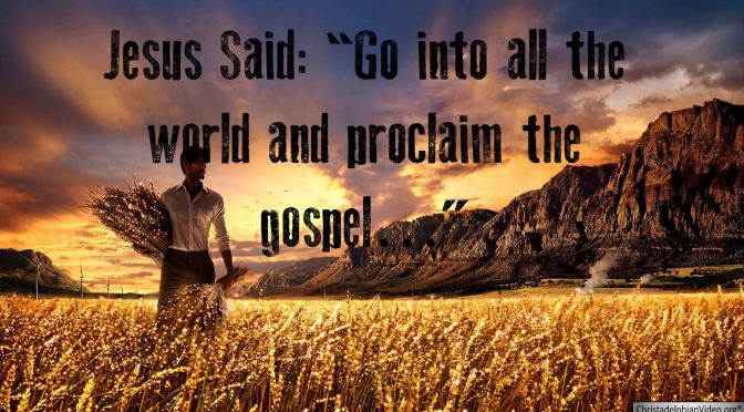 Jesus Said: Go into all the world and proclaim the gospel  Video Post