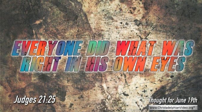 Daily Readings & Thought for June 19th. "....IN HIS OWN EYES"