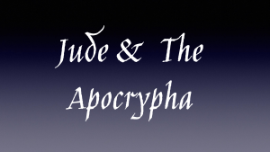 Jude and the Apocrypha Video post