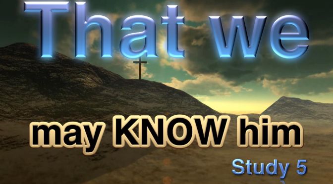 "That we may know him that is true" Study 5: The victory that overcometh the world, even our Faith