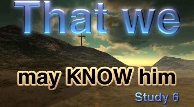 “That we may know Him that is true” Study 6: Children walking in truth