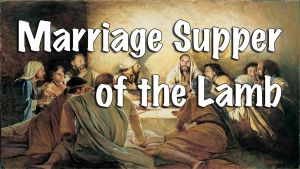 The Marriage Supper Of The Lamb