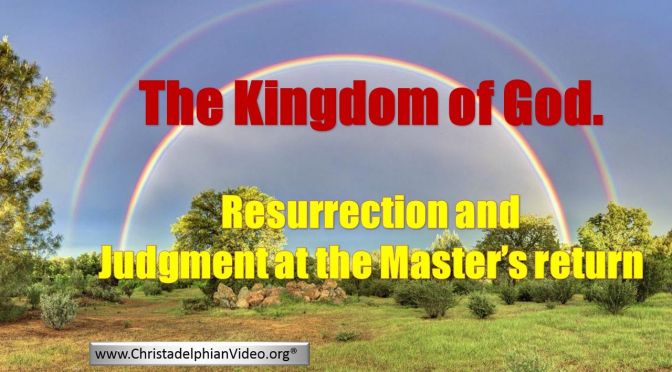 Resurrection and Judgement!  How will it happen - What the Bible says.... - Video post