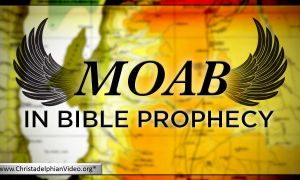 Moab in the latter Day Bible Prophecy :- Geoff Henstock