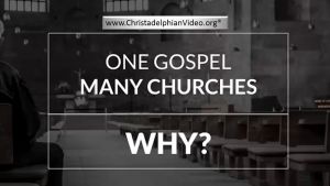 One Gospel Many Churches.....Why? Video post