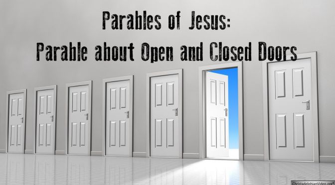 Parables about Open and Closed Doors - Video Post