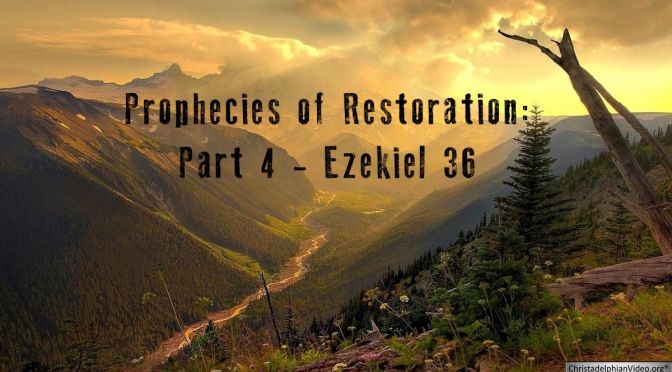 Ezekiel: Prophecies of Restoration -Chapter 36