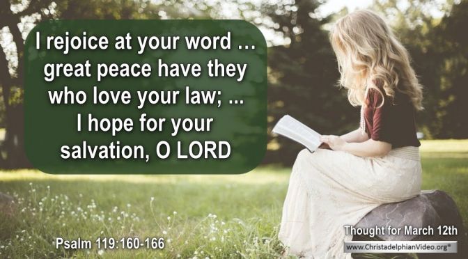 Thought for March 12th. “I REJOICE AT YOUR WORD”