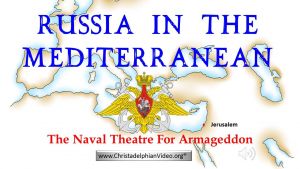 Russia In The Mediterranean: The Naval Theatre For ARMAGEDDON!