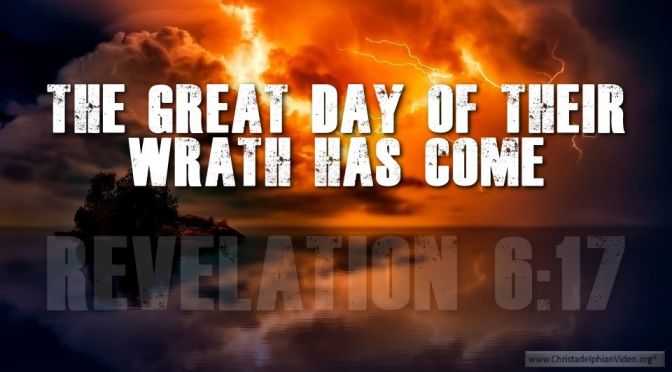 Thought for June 23rd. "THE GREAT DAY OF THEIR WRATH HAS COME"
