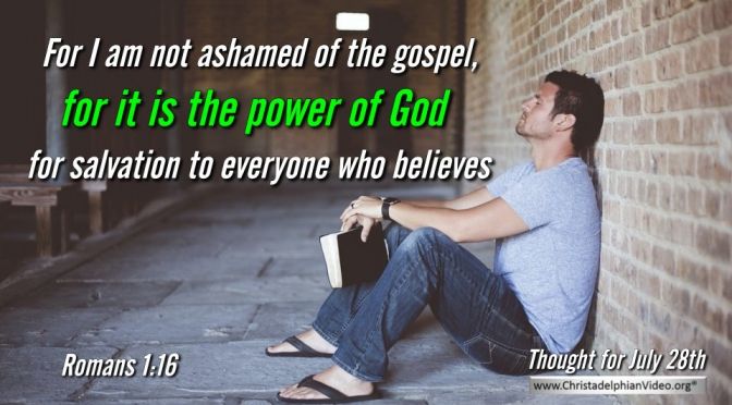 Daily Readings & Thought for July 28th “THE POWER OF GOD’
