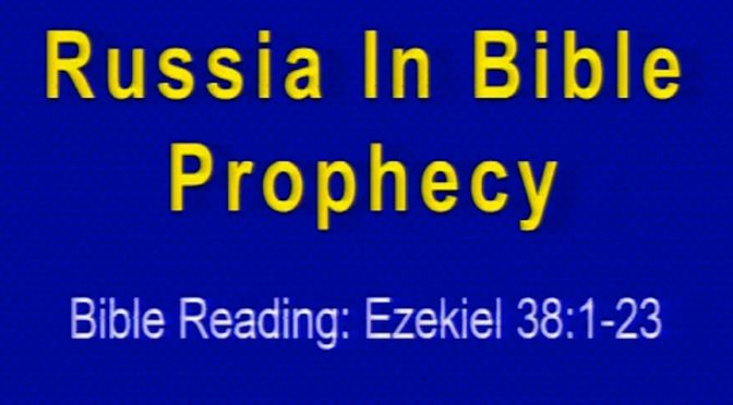 Russia in Bible Prophecy Video Post