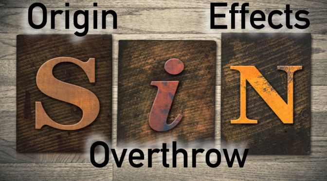 Sin   Its Origin Effects and Overthrow - Video post