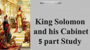 Solomon And His Cabinet 5 Part Bible Study Series 2018
