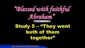 Blessed With Faithful Abraham Study  Video post