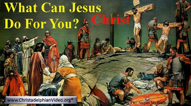 What Jesus Christ can do for you