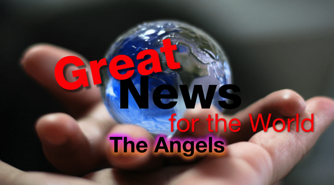 Great News For The World: The Angels