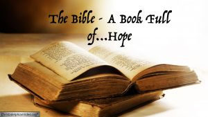 The Bible;  A Book Full of Hope for everyone Video Post