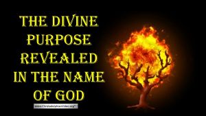 The Divine Purpose Revealed in the  name of GOD Video Post