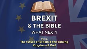 The Future of Britain and the Coming Kingdom of God On Earth