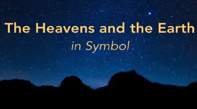 The Heavens & The Earth in Symbol  * Psalm  19