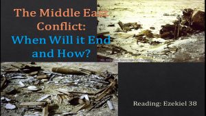 The Middle East Conflict: When Will It End And How?